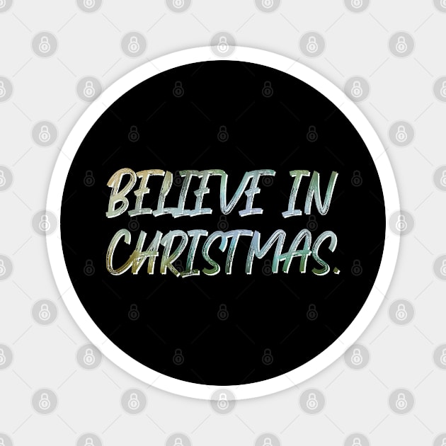 Believe Christmas Magnet by Infectee